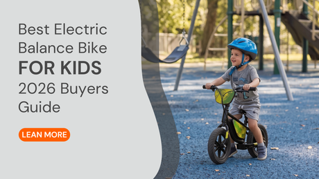 Best Electric Balance Bike for Kids (2026 Buyers Guide)