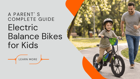 Electric Balance Bikes for Kids: A Parent’s Complete Guide