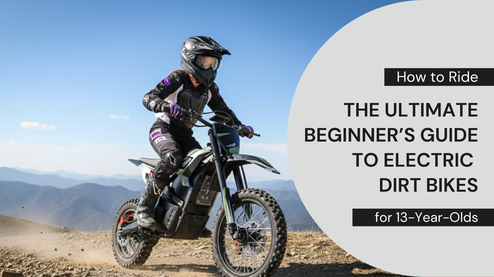 How to Ride: The Ultimate Beginner’s Guide to Electric Dirt Bikes for 13-Year-Olds